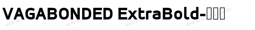 VAGABONDED ExtraBold字体转换